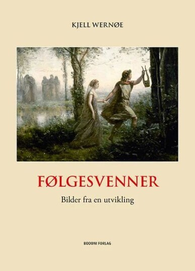 Følgesvenner av Kjell Wernøe - En reise gjennom musikklivet Følgesvenner av Kjell Wernøe - En reise gjennom musikklivet