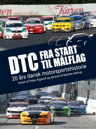 Dtc – Fra Start Til Målflag | Morten Alstrup Peter Elgaard | Språk: Dansk