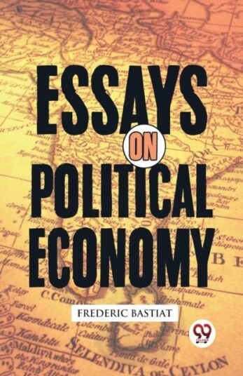 Essays on Political Economy Essays on Political Economy