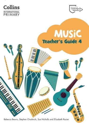 Cambridge Primary Music Teacher's Guide Stage 4 Cambridge Primary Music Teacher's Guide Stage 4