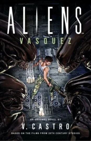 Aliens: Vasquez Av V. Castro