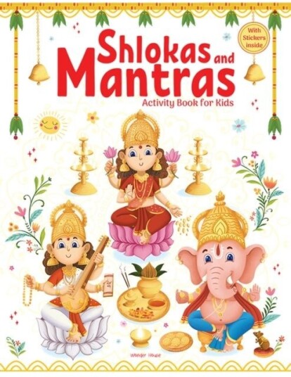 Shlokas and Mantras Activity Book for Kids Shlokas and Mantras Activity Book for Kids