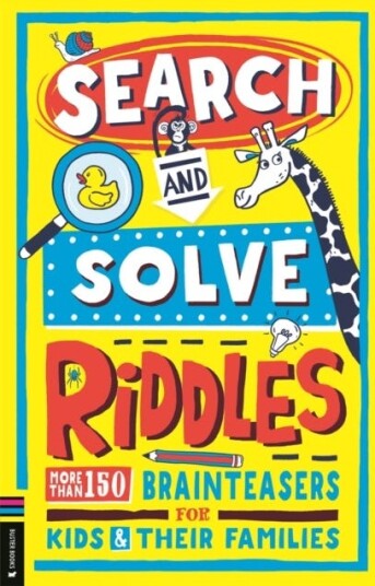 Search and Solve Riddles  More than 150 cryptic brainteasers for riddleloving kids and their families