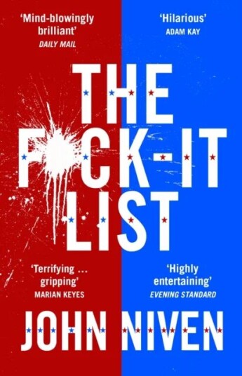 The F*ck-It List Av John Niven