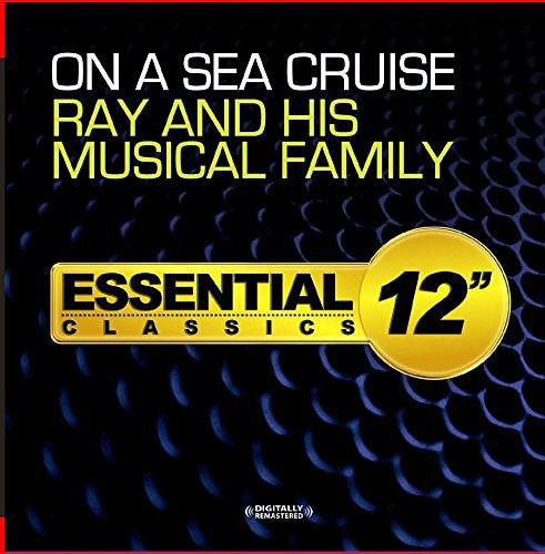 Ray & His Musical Family On A Sea Cruise CD