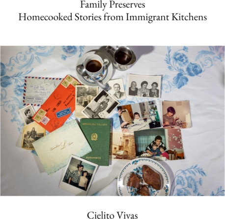 Family Preserves  Homecooked Stories from Immigrant Kitchens
