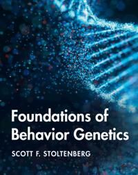 Foundations Of Behavior Genetics Av Scott F. (University Of Nebraska Lincoln) Stoltenberg