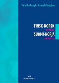 Finsk-Norsk Ordbok = Suomi-Norja Sanakirja Av Turid Farbregd, Hannele Seppinen Finsk-Norsk Ordbok = Suomi-Norja Sanakirja Av Turid Farbregd, Hannele Seppinen