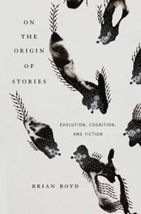 On The Origin Of Stories Av Brian Boyd