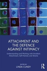 Attachment And The Defence Against Intimacy Av Linda Cundy