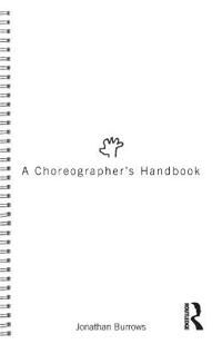 A Choreographer'S Handbook Av Jonathan Burrows
