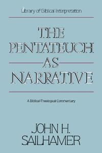 The Pentateuch As Narrative Av John H. Sailhamer The Pentateuch As Narrative Av John H. Sailhamer