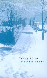Howe, Fanny Selected Poems of Fanny Howe (0520222636)