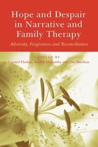 Hope And Despair In Narrative And Family Therapy