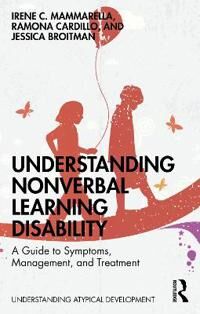 Mammarella Irene C. Understanding Nonverbal Learning Disability Mammarella Irene C. Understanding Nonverbal Learning Disability