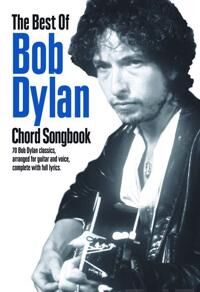 The Best Of Bob Dylan-Chord Songbook Av Bob Dylan The Best Of Bob Dylan-Chord Songbook Av Bob Dylan