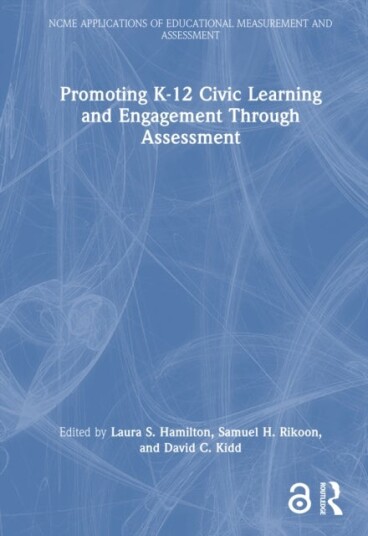 Promoting K 12 Civic Learning and Engagement Through Assessment