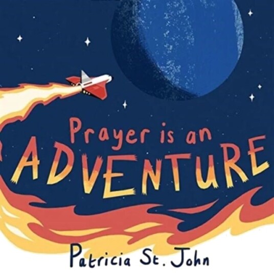 Prayer Is An Adventure Av Patricia St. John Prayer Is An Adventure Av Patricia St. John