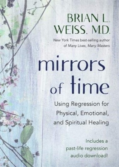 Mirrors Of Time Av Dr Brian L. M.D. Weiss