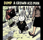 Dump A GrownAss Man CD