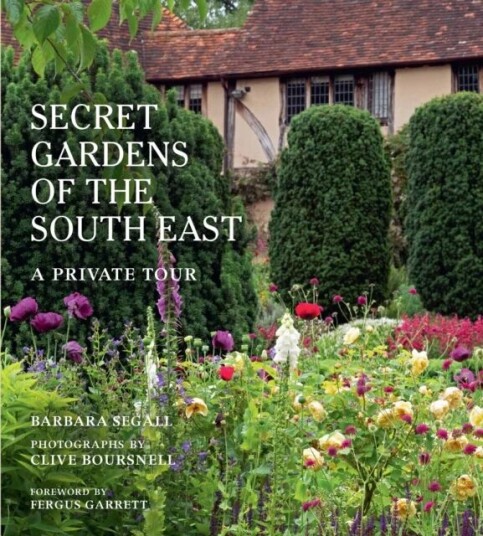 The Secret Gardens Of The South East Av Barbara Segall