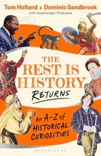 The Rest is History Returns  An A–Z of Historical Curiosities