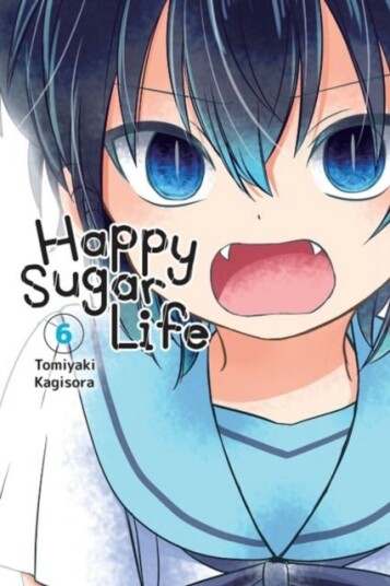 Happy Sugar Life Vol. 6 Happy Sugar Life Vol. 6