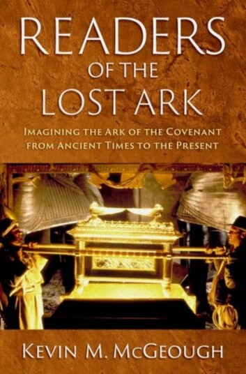Readers of the Lost Ark  Imagining the Ark of the Covenant from Ancient Times to the Present