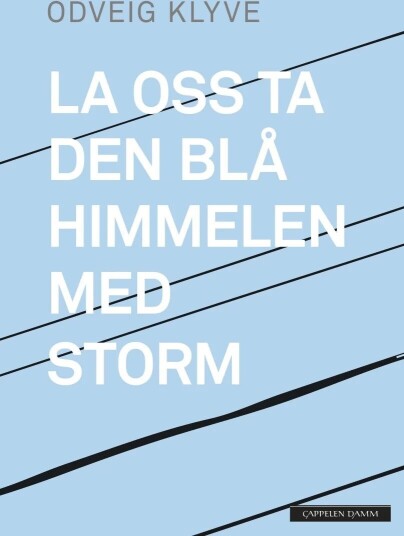 La Oss Ta Den Blå Himmelen Med Storm Av Odveig Klyve
