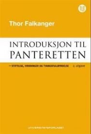 Introduksjon til panteretten: stiftelse, virkninger og tvangsfullbyrdelse