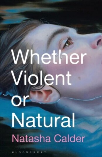 Whether Violent Or Natural Av Natasha Calder