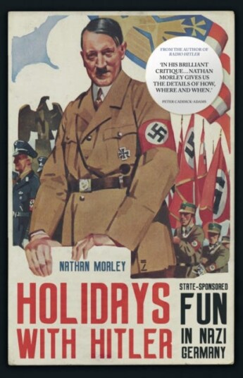 Holidays With Hitler Av Nathan Morley