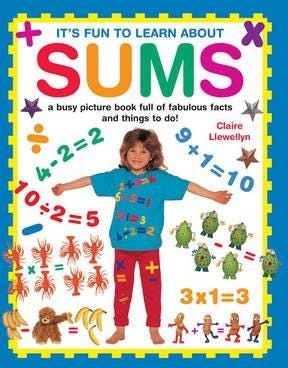 It's Fun to Learn About Sums It's Fun to Learn About Sums