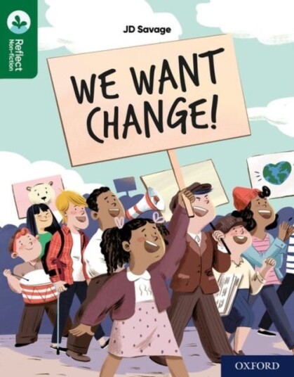 Oxford Reading Tree Treetops Reflect: Oxford Reading Level 12: We Want Change! Av Jd Savage