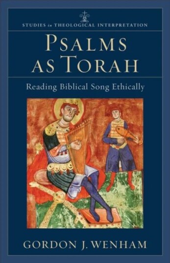 Psalms As Torah - Reading Biblical Song Ethically Av Gordon J. Wenham, Craig Bartholomew, Joel Green, Christopher Seitz
