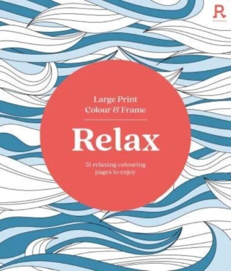 Large Print Colour & Frame - Relax (Colouring Book For Adults) Av Richardson Puzzles And Games Large Print Colour & Frame - Relax (Colouring Book For Adults) Av Richardson Puzzles And Games