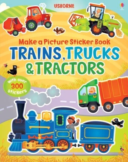 Make A Picture Sticker Book Trains, Trucks & Tractors Av Felicity Brooks