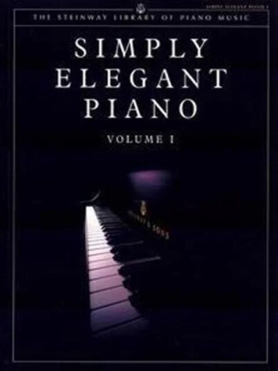 Steinway Library Of Piano Music: Simply Elegant Piano. Vol.1 (Uk Version) Steinway Library Of Piano Music: Simply Elegant Piano. Vol.1 (Uk Version)