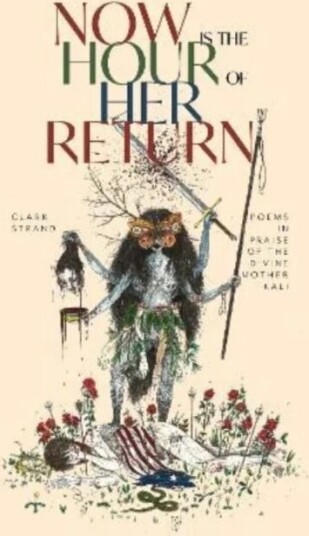 Now Is The Hour Of Her Return Av Clark Strand Now Is The Hour Of Her Return Av Clark Strand