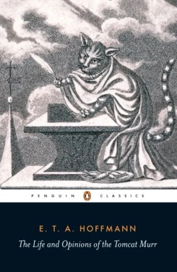The Life And Opinions Of The Tomcat Murr Av E.T.A. Hoffmann The Life And Opinions Of The Tomcat Murr Av E.T.A. Hoffmann