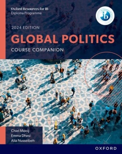 Oxford Resources For Ib Dp Global Politics: Course Book Av Chiel Mooij, Emma Dhesi, Alia Nusseibeh Oxford Resources For Ib Dp Global Politics: Course Book Av Chiel Mooij, Emma Dhesi, Alia Nusseibeh