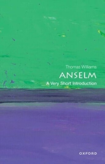 Anselm: A Very Short Introduction Av Thomas (Isabelle A. And Henry D. Martin Professor Of Medieval Philosophy Isabelle A. And Henry D. Martin Professo