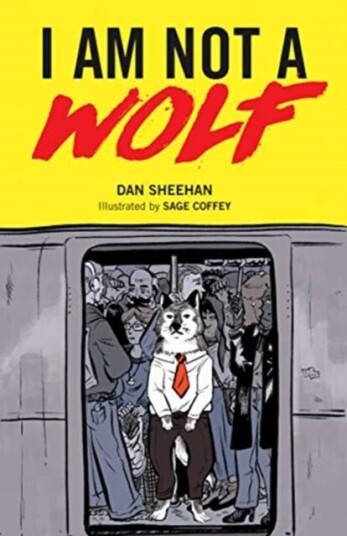 I Am Not A Wolf Av Dan Sheehan I Am Not A Wolf Av Dan Sheehan