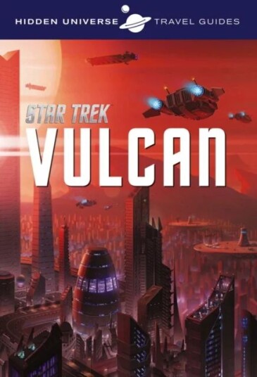 Hidden Universe Travel Guide - Star Trek: Vulcan Av Dayton Ward