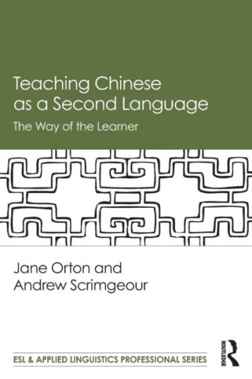 Teaching Chinese As A Second Language Av Jane Orton, Andrew Scrimgeour