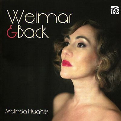 MediaTronixs Melinda Hughes : Melinda Hughes: Weimar & Back CD (2018) Pre-Owned