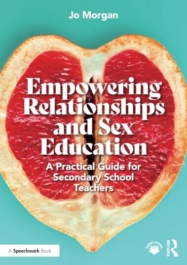 Empowering Relationships and Sex Education Empowering Relationships and Sex Education