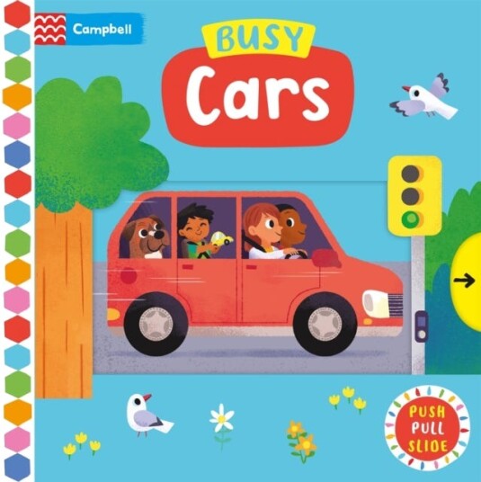 Busy Cars A Push, Pull, Slide Book Busy Cars A Push, Pull, Slide Book