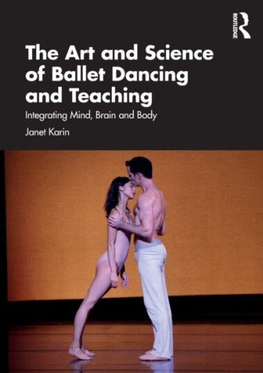 The Art And Science Of Ballet Dancing And Teaching Av Janet Karin