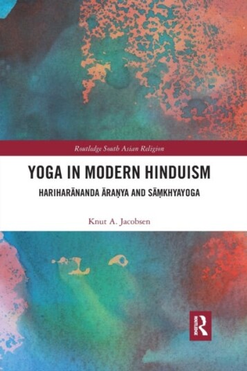 Yoga in Modern Hinduism Hariharananda Aranya and Samkhyayoga
